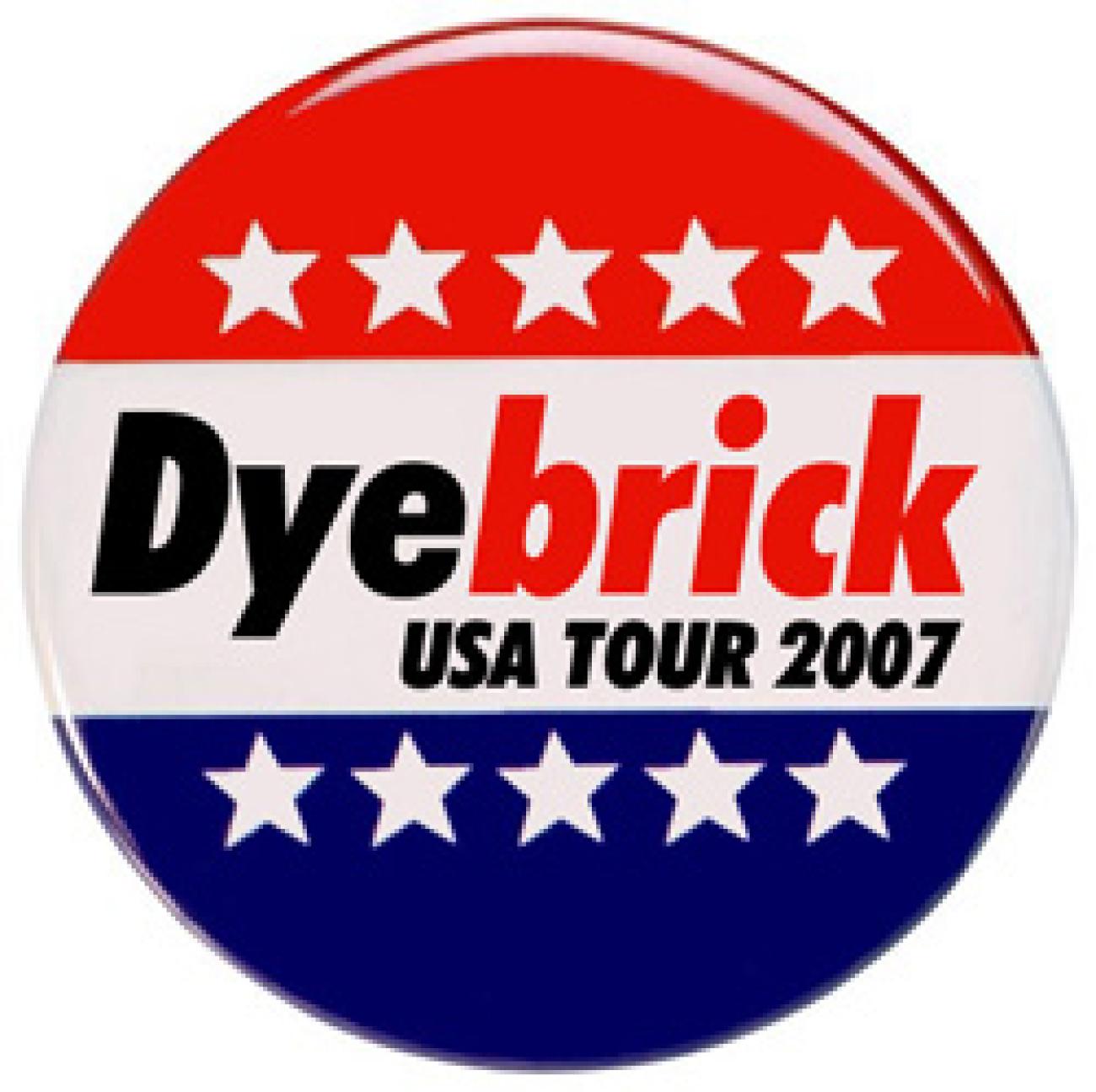 Dyebrick USA Tour Dates Confirmed!